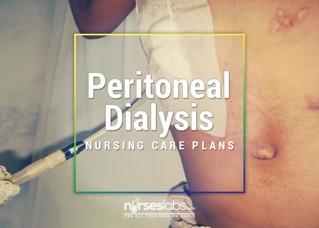 Peritoneal Dialysis Nursing Care Plans  Nurseslabs