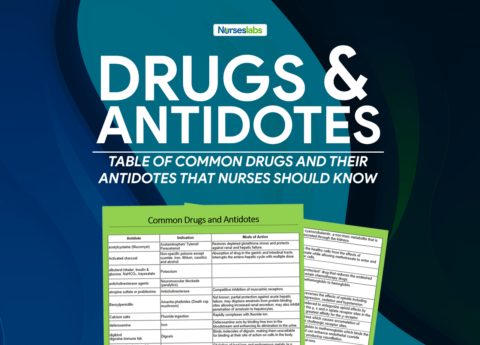 List of Common Drugs and Their Antidotes That Nurses Should Know!