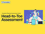Head-to-Toe Assessment: Complete Physical Assessment Guide
