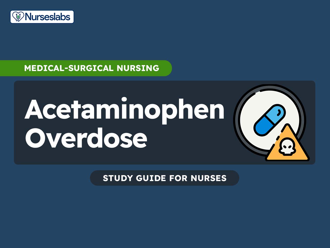 Acetaminophen Overdose Nursing Management And Interventions Nurseslabs