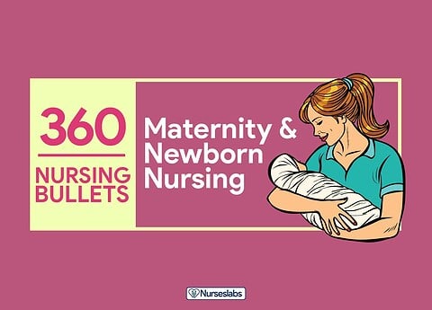 360 Nursing Bullets: Maternity and Newborn Nursing Reviewer