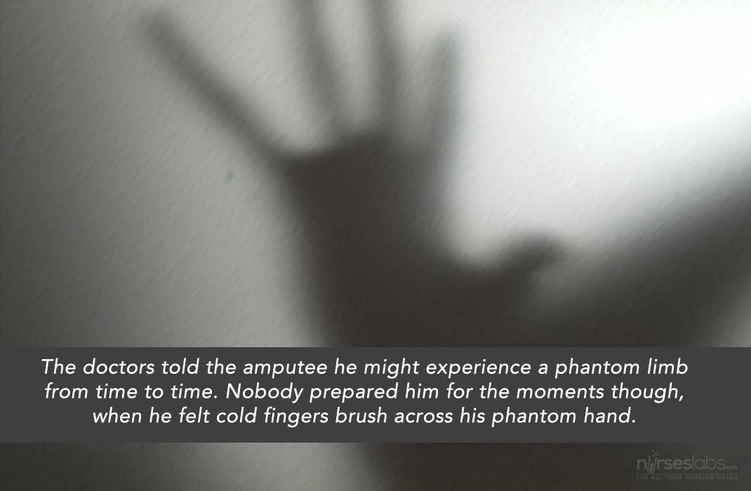 The doctors told the amputee he might experience a phantom limb from time to time. Nobody prepared him for the moments though, when he felt cold fingers brush across his phantom hand. 