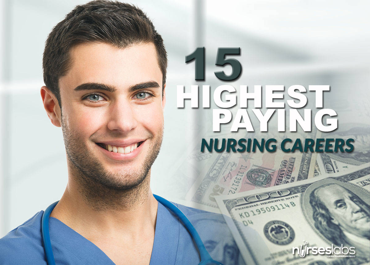 15 Highest Paid Nurses (Specialties and Careers) Nurseslabs