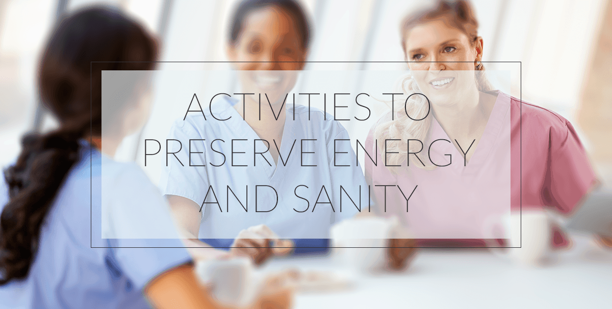 Activities to Preserve Energy and Sanity