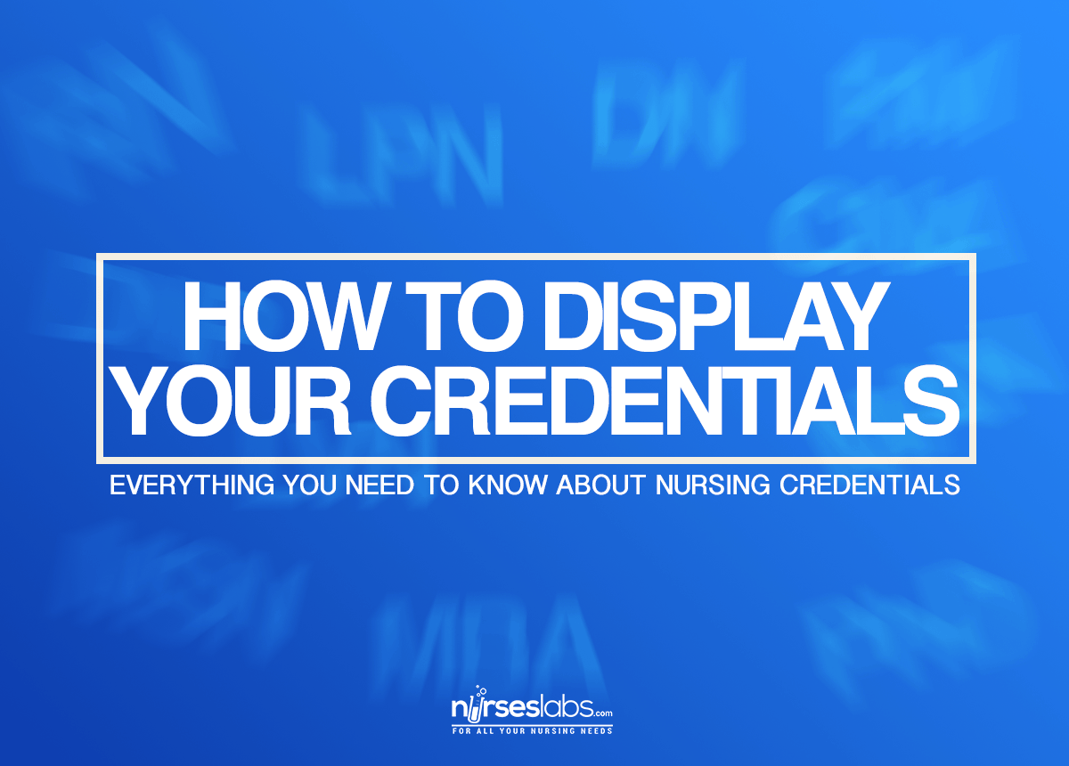 A Nurse's Guide on How to Display Your Credentials - Nurseslabs