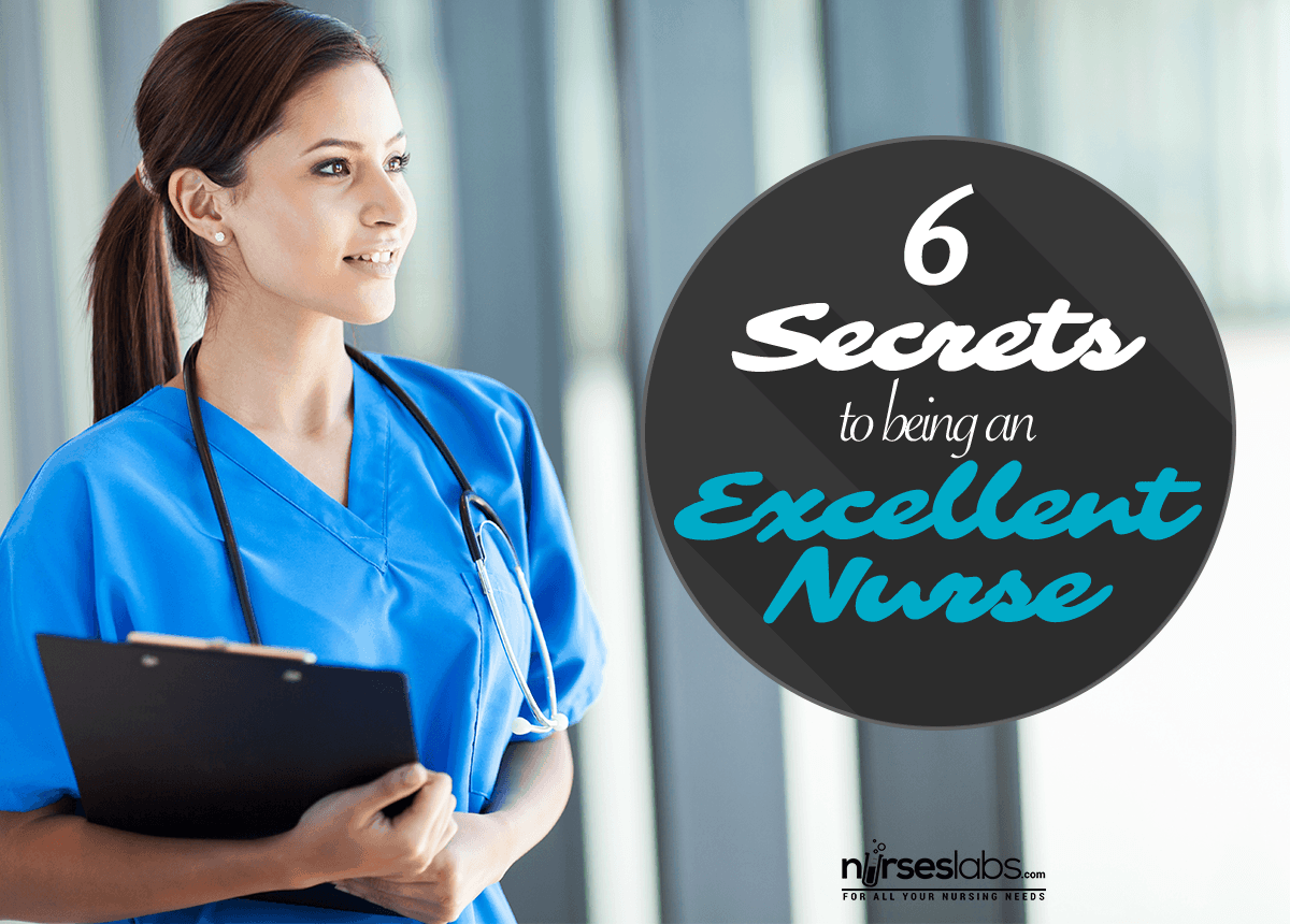 Good Is Not Always Enough: 6 Secrets to Being an Excellent Nurse