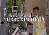 Nurse Kimberly Sue Hiatt - Casualty of Second Victim Syndrome