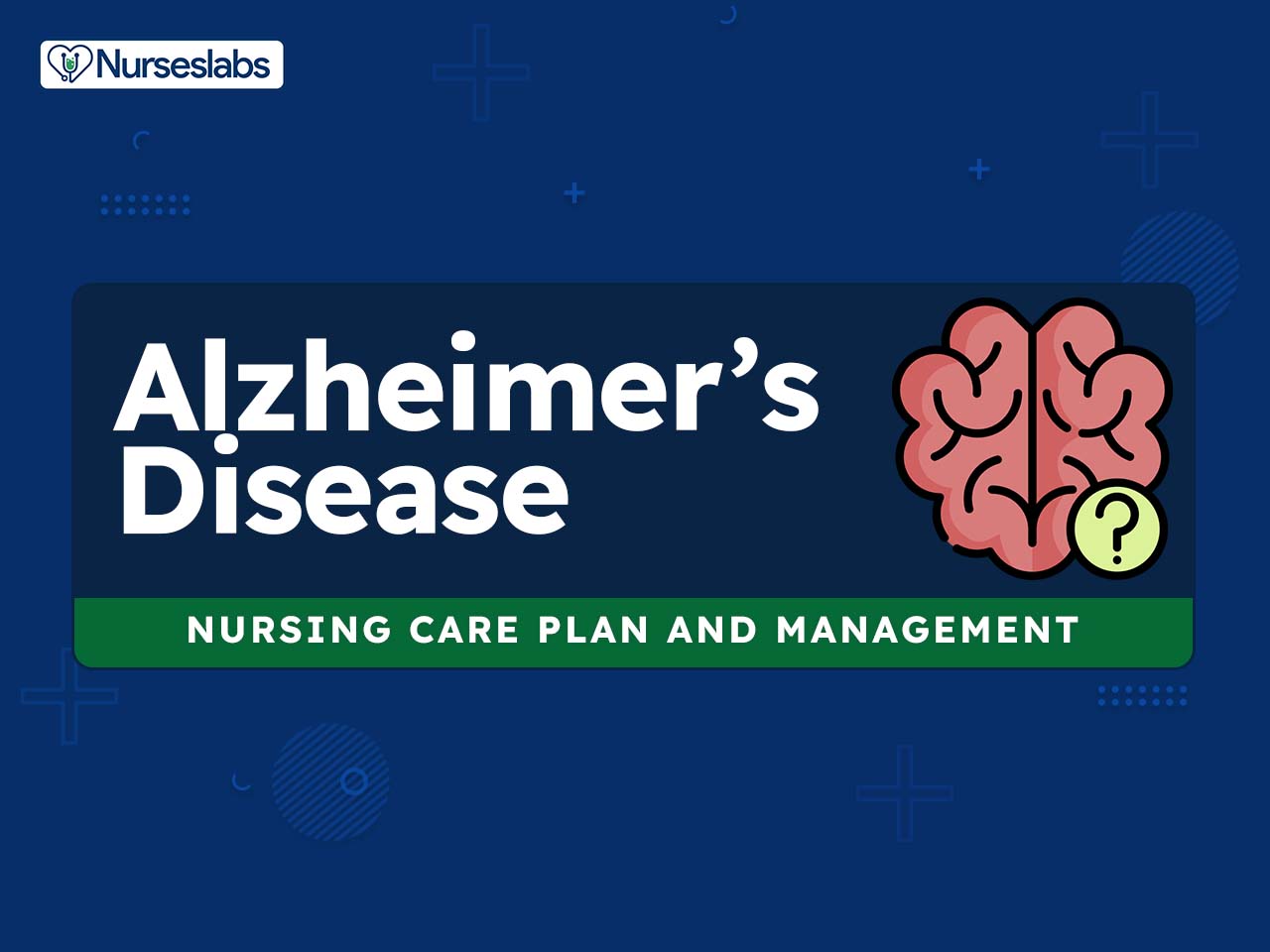 15 Alzheimer's Disease and Dementia Nursing Care Plans - Nurseslabs