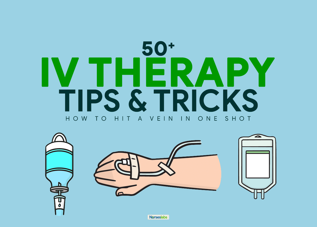 How to Start an IV? 50+ Tips on IV Insertion, Rolling Veins (2020