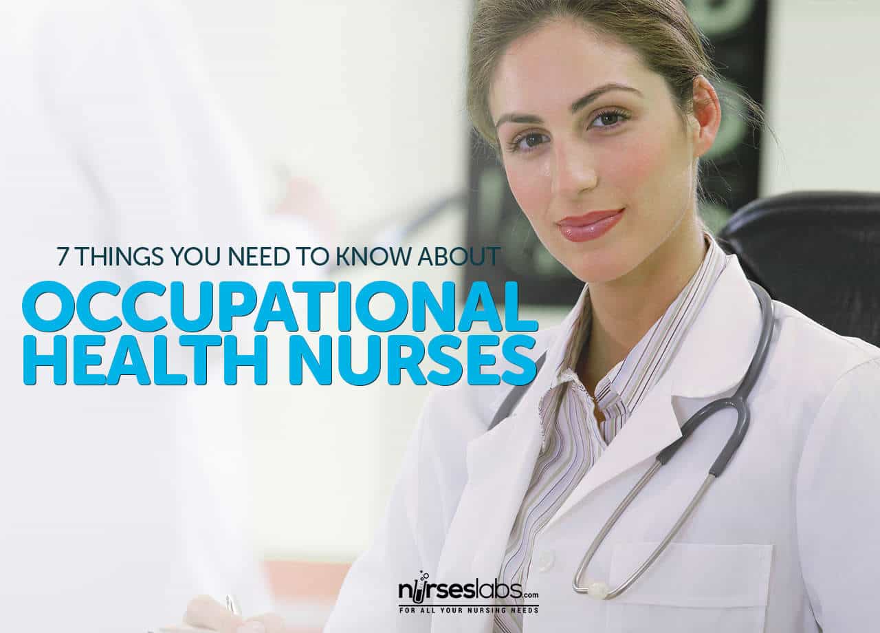 Occupational Health Nurses 7 Things You Need to Know About Them