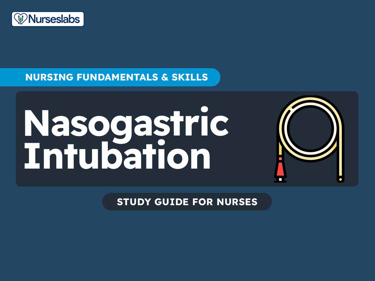 Nasogastric Intubation: Insertion Procedures & Technique