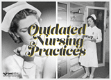 12 Outdated Nursing Practices