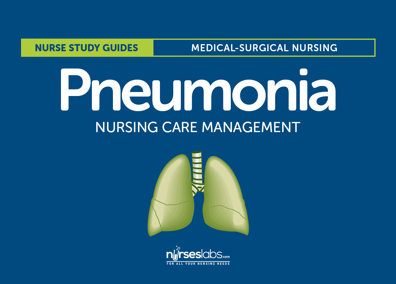 Pneumonia Nursing Care Management and Study Guide