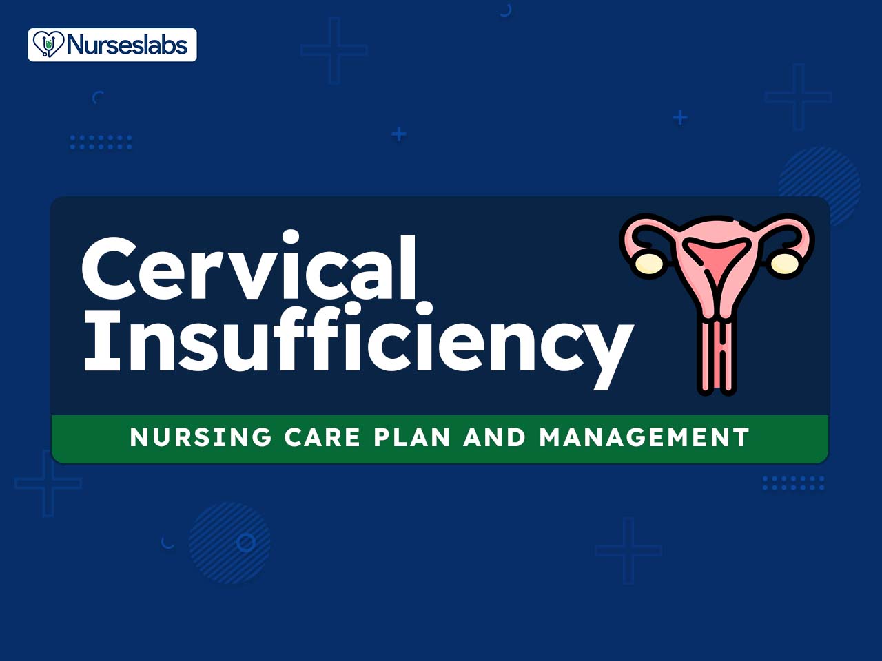 3 Cervical Insufficiency (Incompetent Cervix) Nursing Care Plans -  Nurseslabs