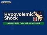 Hypovolemic Shock Nursing Care Plans and Nursing Diagnosis