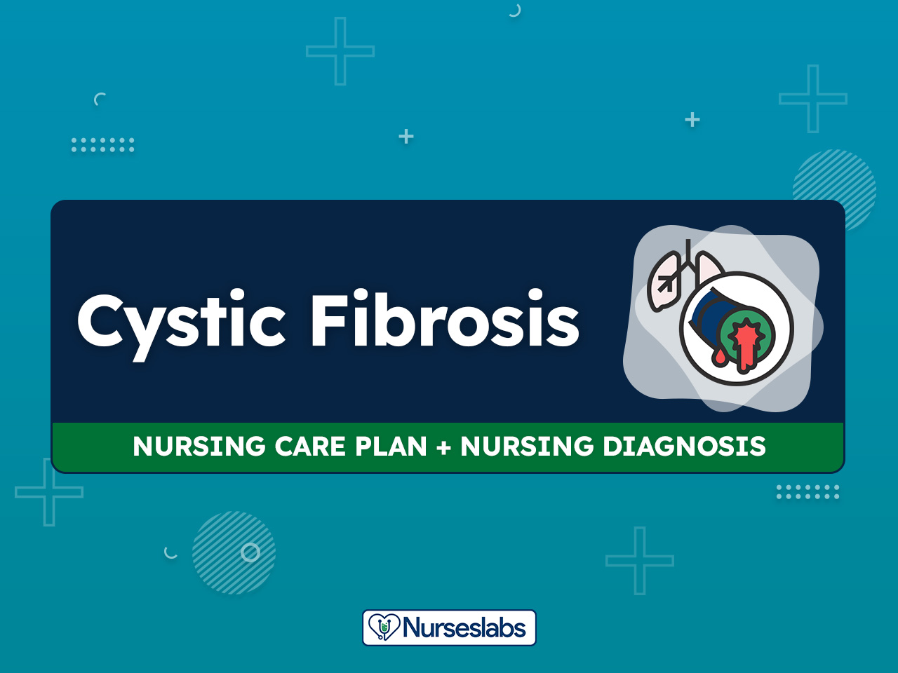 7 Cystic Fibrosis Nursing Care Plans Nurseslabs