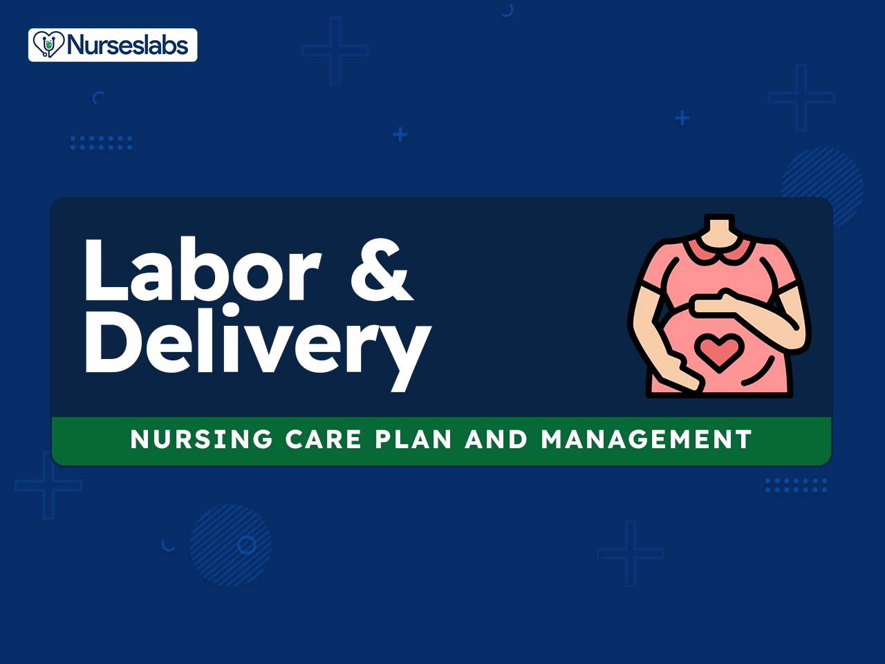 https://nurseslabs.com/wp-content/uploads/2017/05/Labor-Delivery-Nursing-Care-Plans-and-Nursing-Diagnosis.jpg