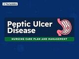 Peptic Ulcer Disease Nursing Care Plans and Nursing Diagnosis