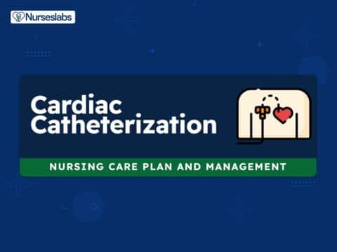 Cardiac Catheterization Nursing Care Plans and Nursing Diagnosis