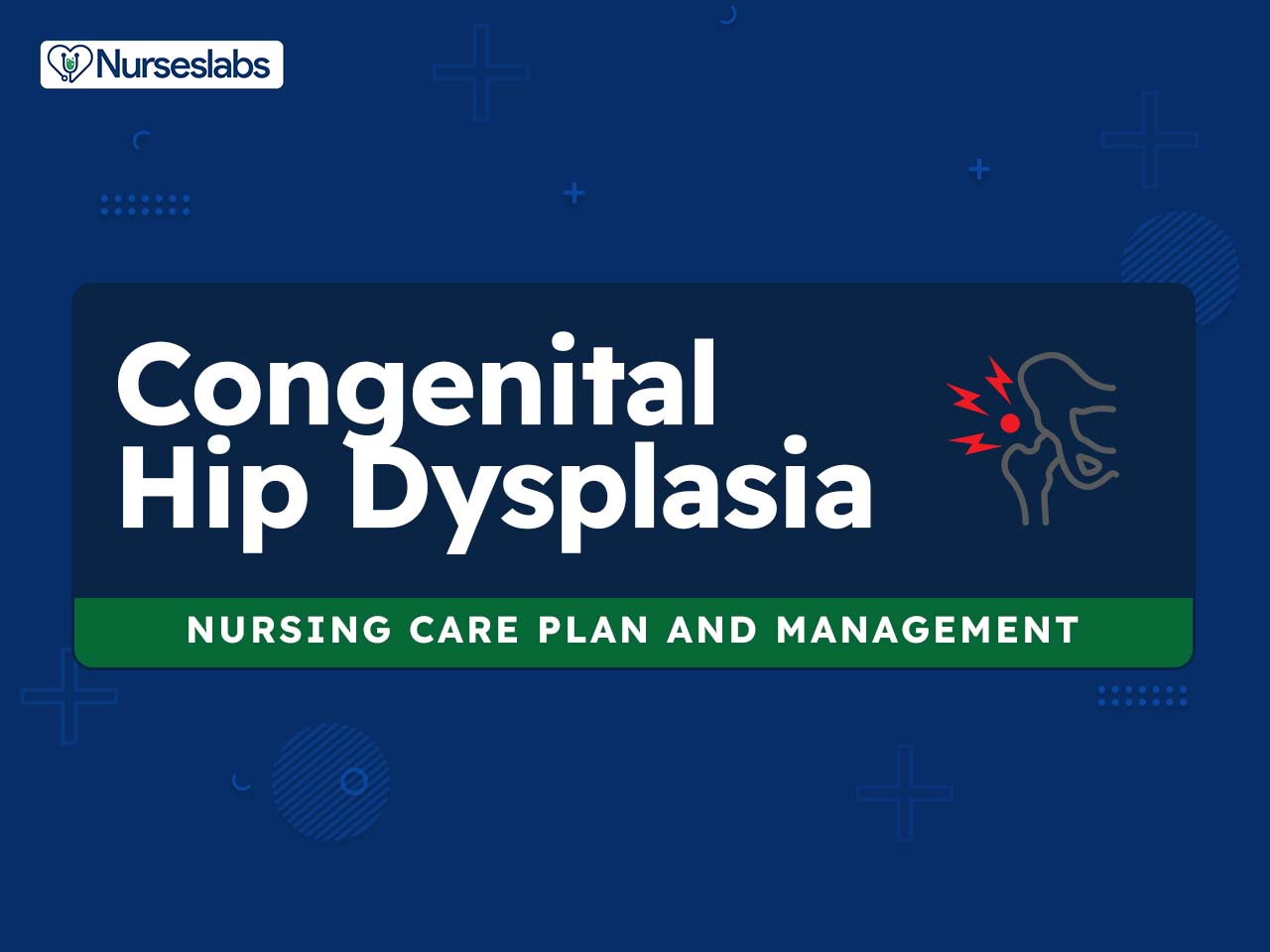 4 Congenital Hip Dysplasia Nursing Care Plans - Nurseslabs