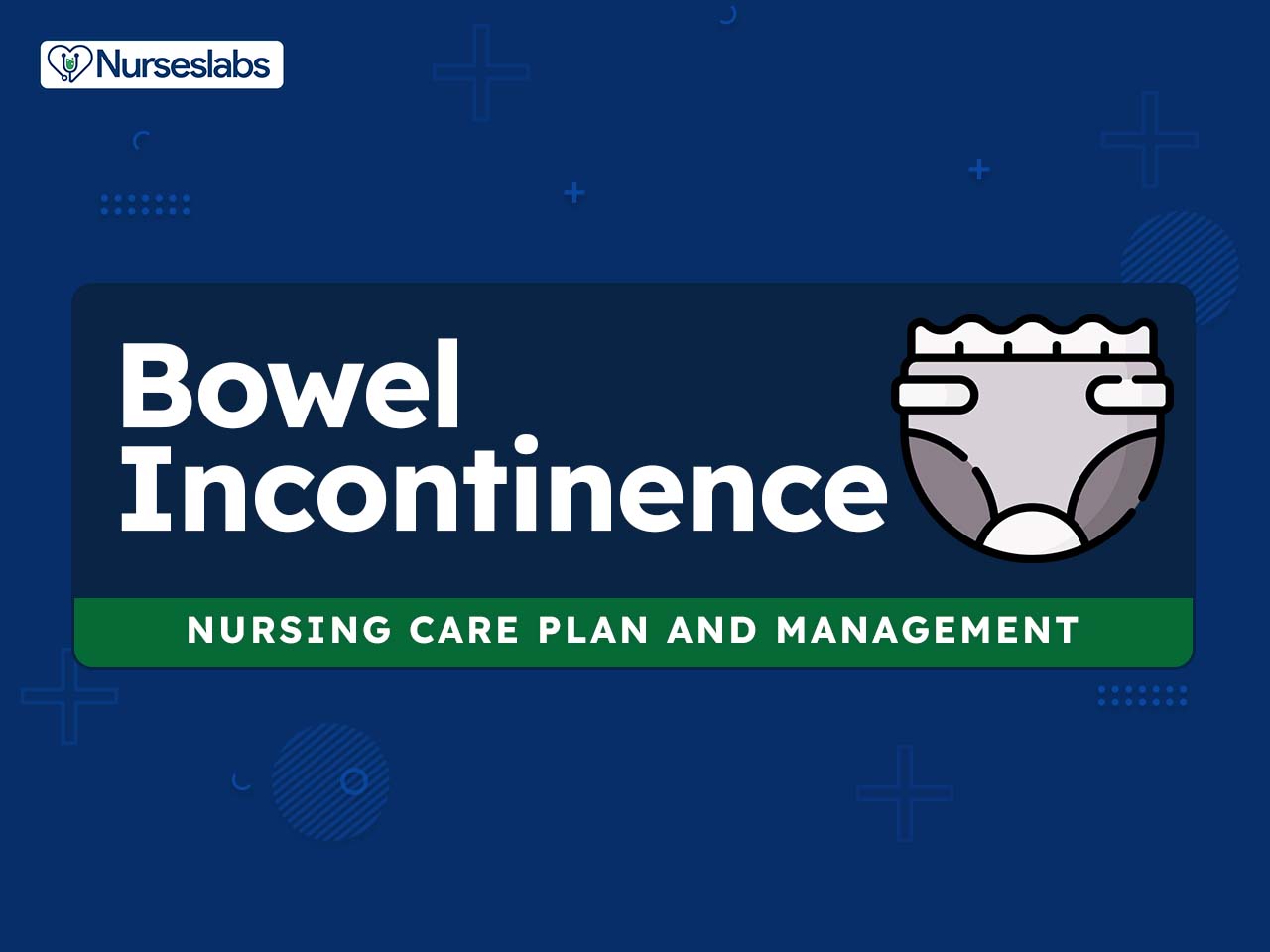 Bowel Incontinence (Fecal Incontinence) Nursing Diagnosis & Care Plan -  Nurseslabs