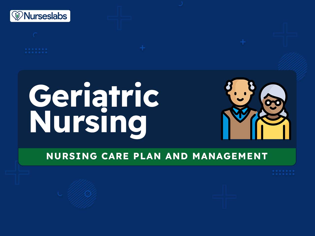 https://nurseslabs.com/wp-content/uploads/2019/03/Geriatric-Nursing-Nursing-Care-Plans-and-Nursing-Diagnosis.jpg