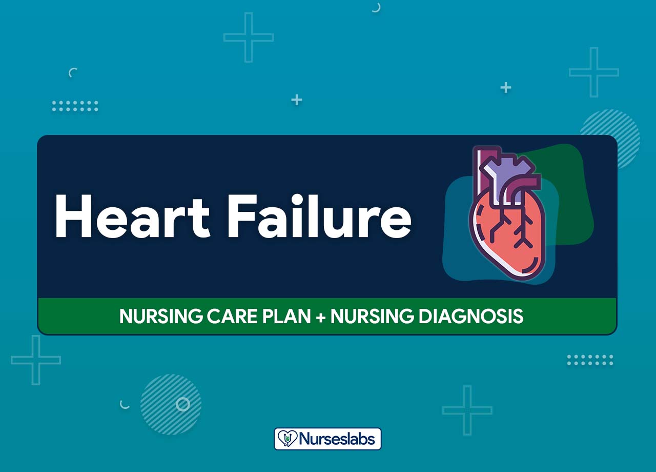 Heart Failure Nursing Care Plans: 18 Nursing Diagnosis - Nurseslabs