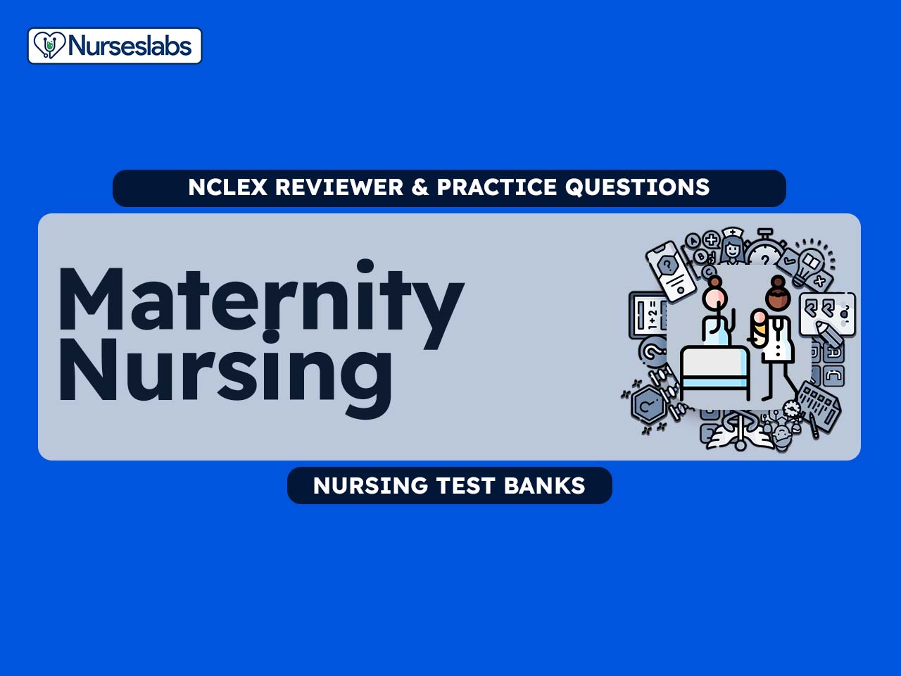 1 Maternity Nursing NCLEX Practice Questions (500+ Items) - Nurseslabs