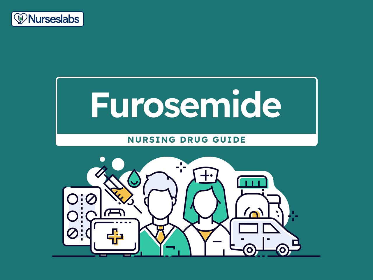 Furosemide Nursing Considerations and Patient Teaching [Drug Guide] -  Nurseslabs