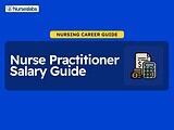 Nurse Practitioner Salary Guide