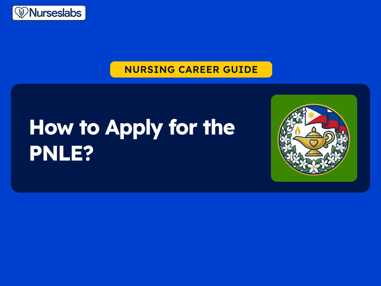 Nursing career guide about applying for the PNLE exam for nurses.