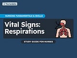 Respirations - Nursing Notes Study Guides