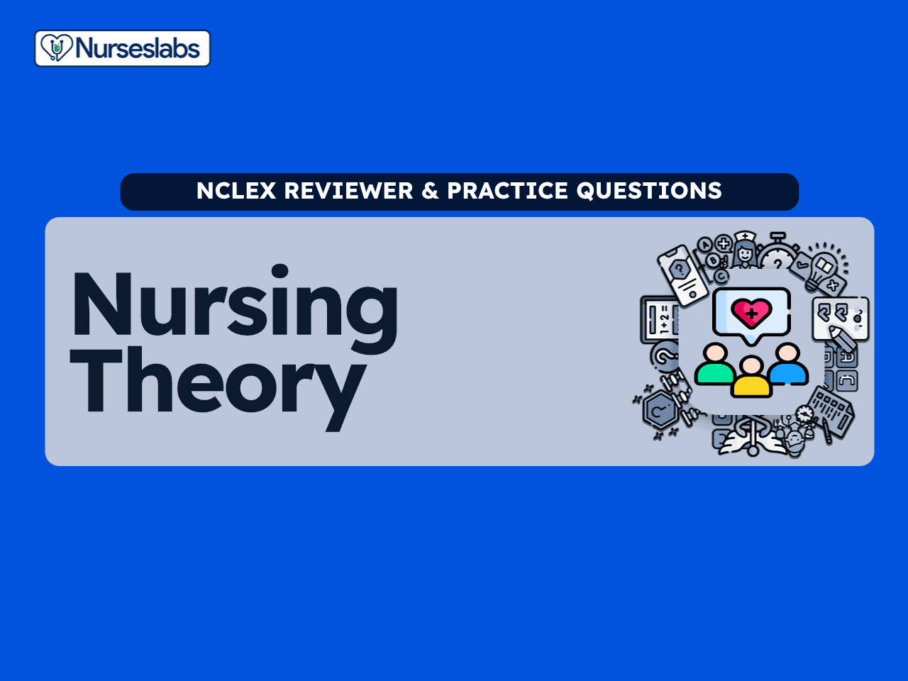 Nursing theory concept with healthcare icons and nurse illustration.